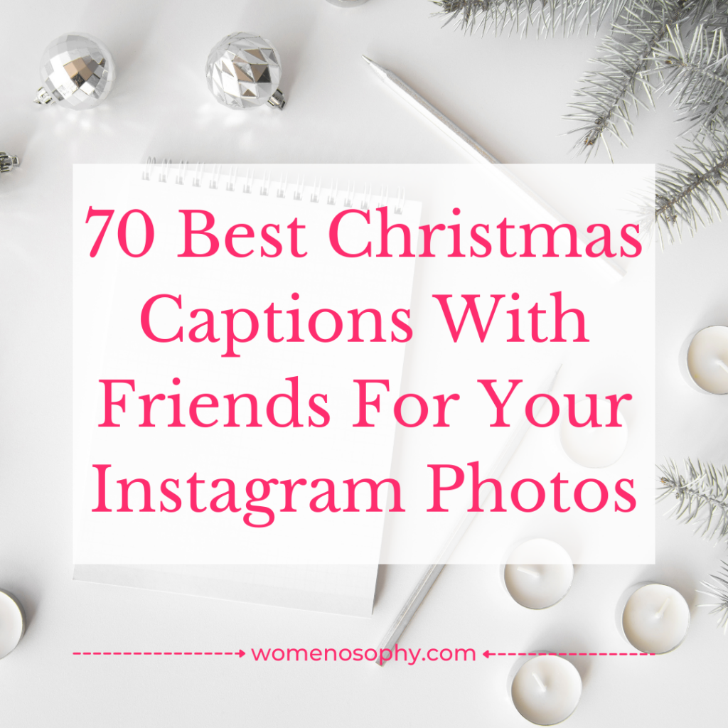 Christmas Captions With Friends 70 Best Christmas Captions With Friends For Your Instagram Photos