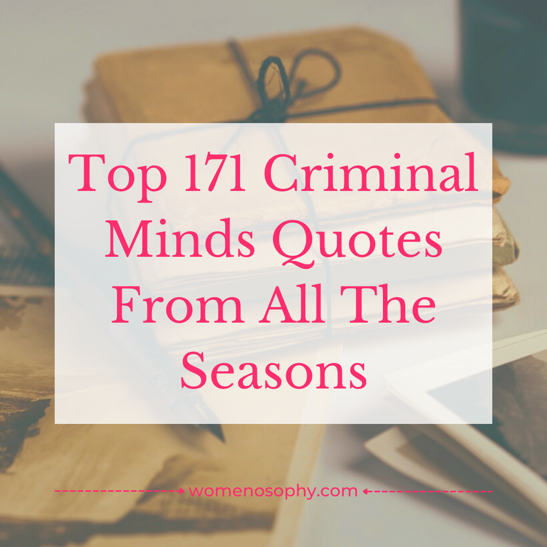 Top 171 Criminal Minds Quotes From All The Seasons