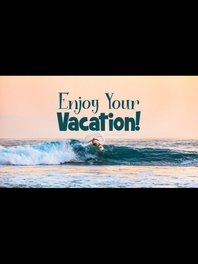 enjoy-your-vacation-wishes-vacation-messages