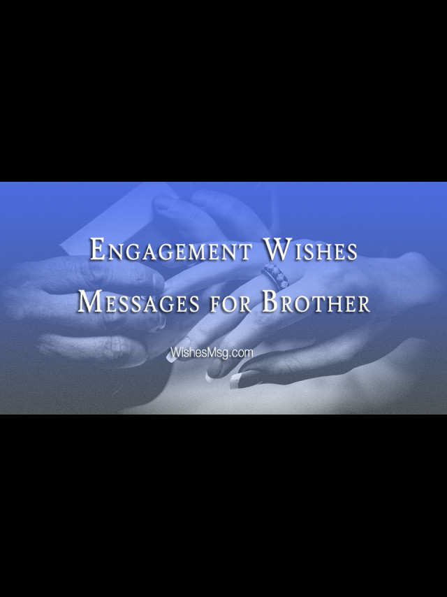 engagement-wishes-for-brother-congratulation-messages