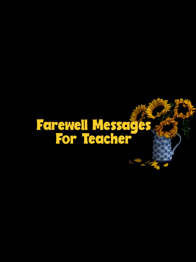 60-farewell-quotes-for-teacher-farewell-wishes-messages