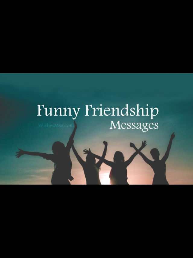 80 Funny Friendship Messages Texts And Quotes 