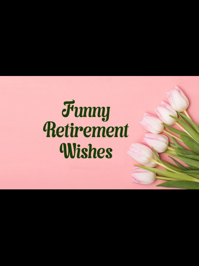 funny-retirement-wishes-images-messages-and-quotes-the-birthday-wishes