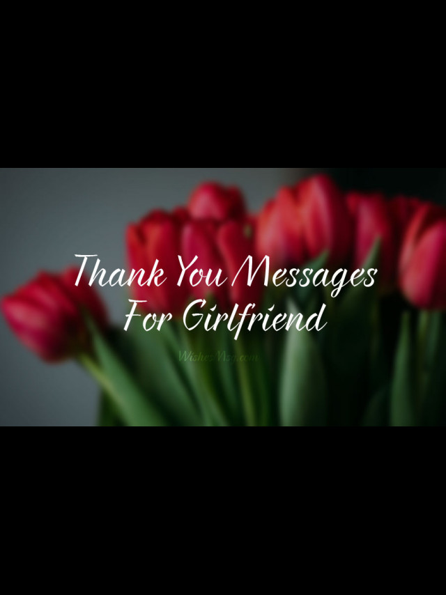 Thank You Messages for Girlfriend – Appreciation Message for Her