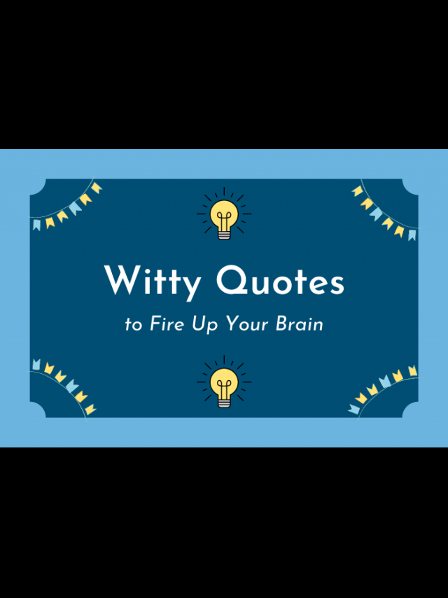 84-witty-quotes-to-fire-up-your-brain