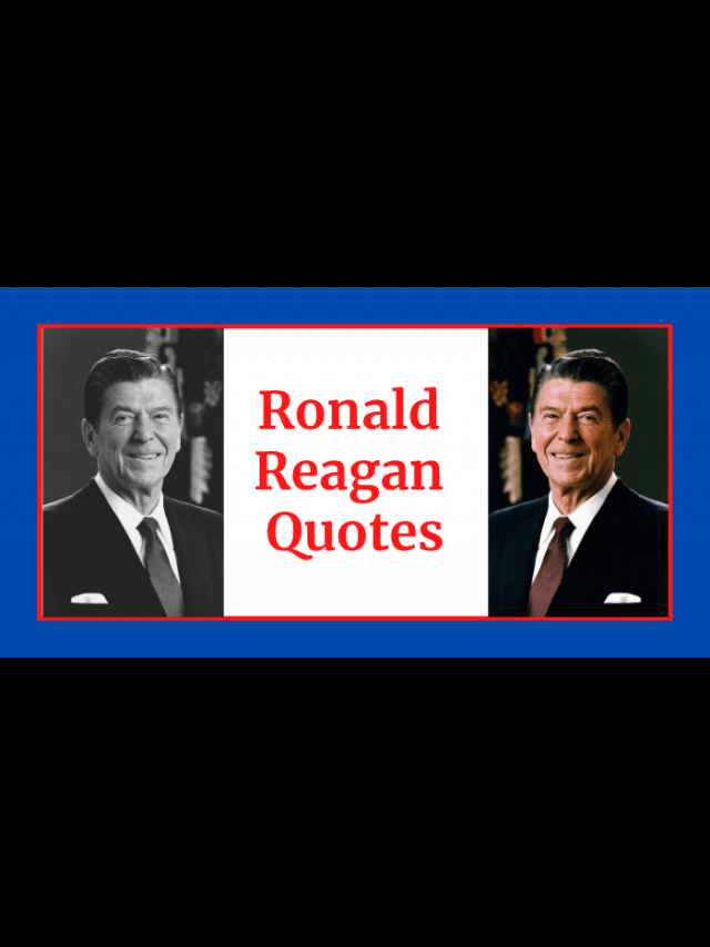 110 Ronald Reagan Quotes 7611