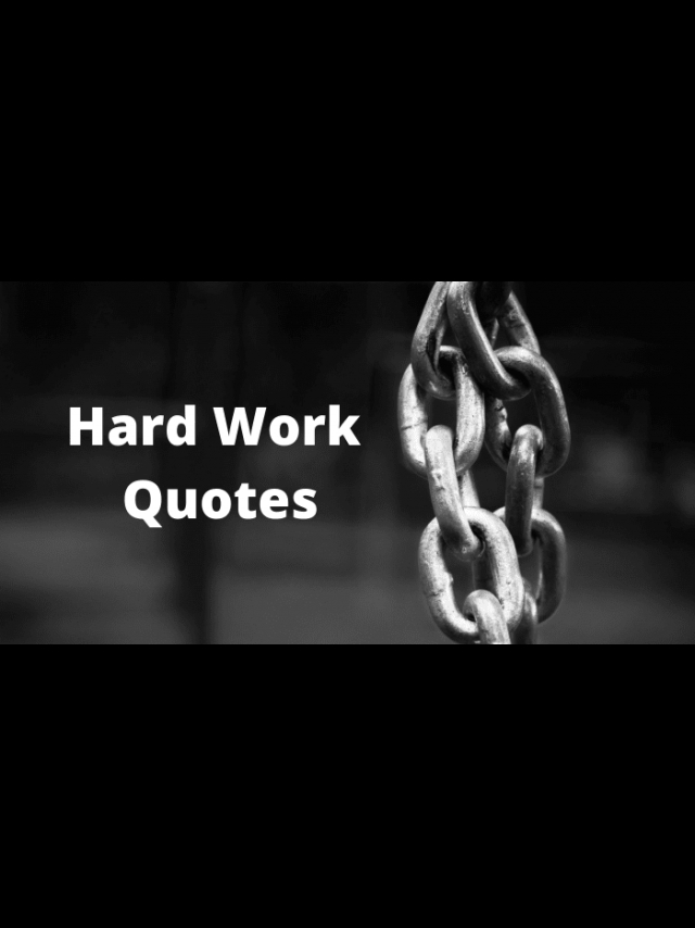 150 Hard Work Quotes to Fire You Up